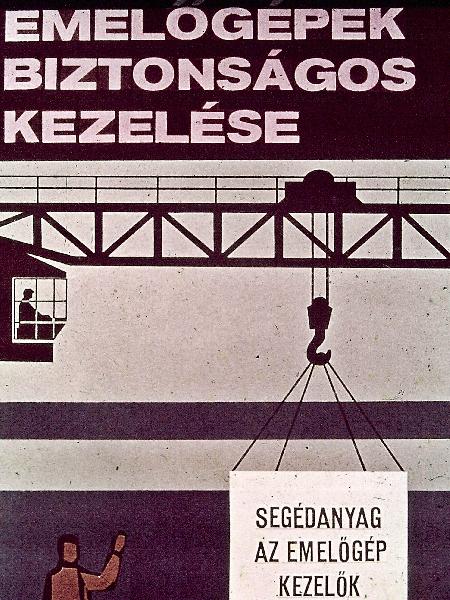 Emelőgépek biztonságos kezelése