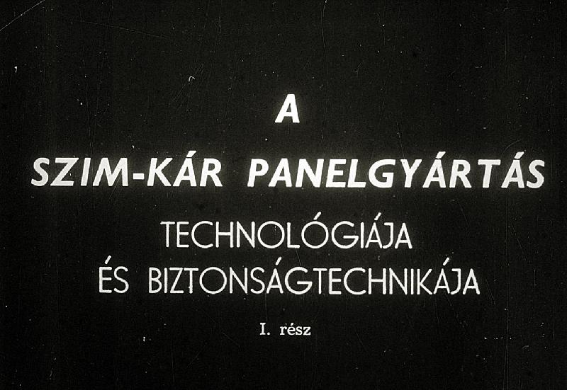 A szim-kár panelgyártás I-II.