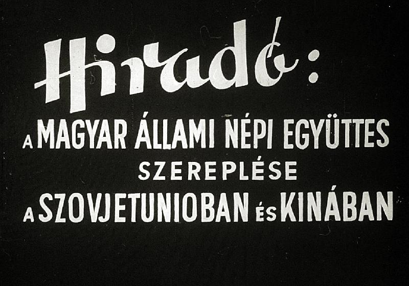 Híradó: A Magyar Állami Népi Együttes szereplése a Szovjetunióban és Kínában