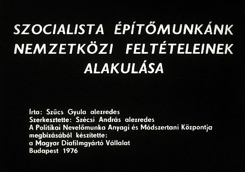 Szocialista építőmunkánk nemzetközi feltételeinek alakulása