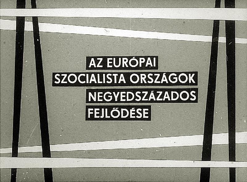 Az európai szocialista országok negyedszázados fejlődése
