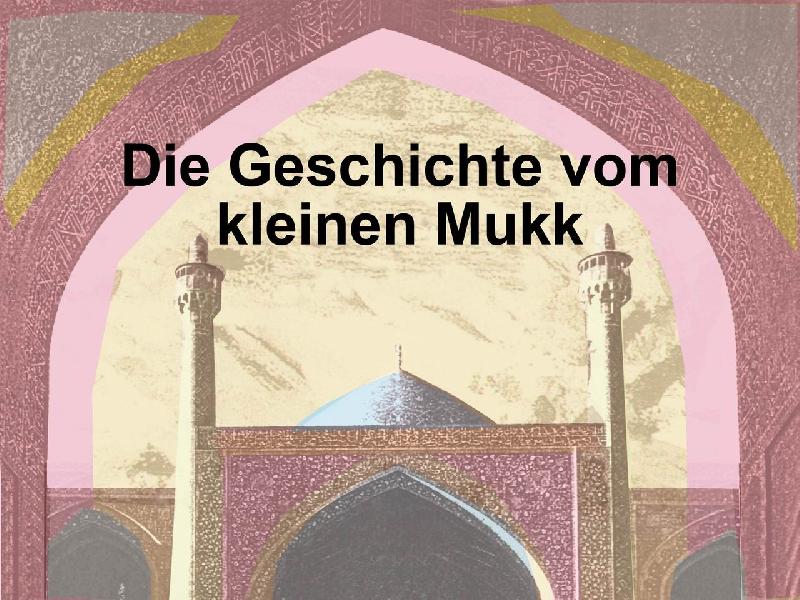 A kis Mukk története (Die Geschichte vom kleinen Mukk)