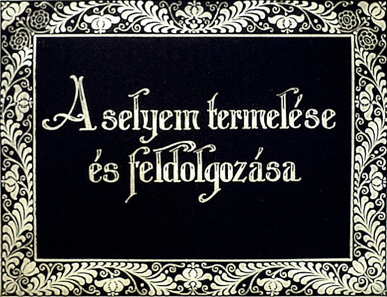 A selyem termelése és feldolgozása
