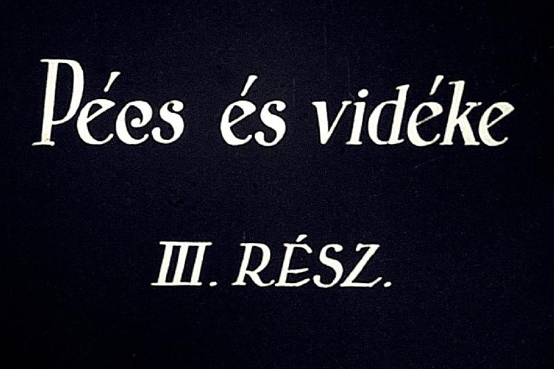 Pécs és vidéke III.
