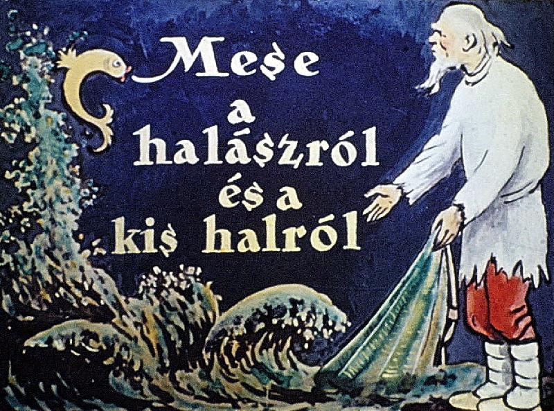 Mese a halászról és a kis halról