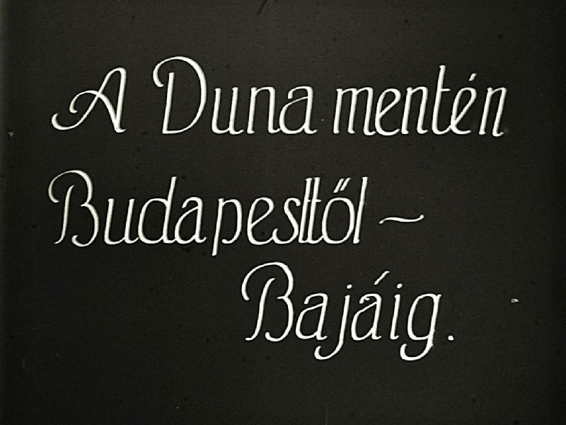A Duna mentén Budapesttől - Bajáig III.