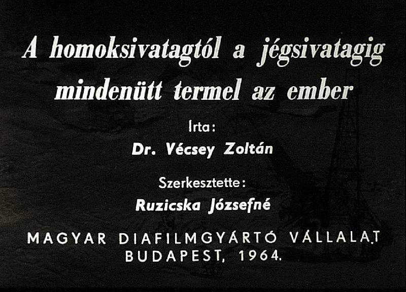 A homoksivatagtol a jégsivatagig mindenütt termel az ember