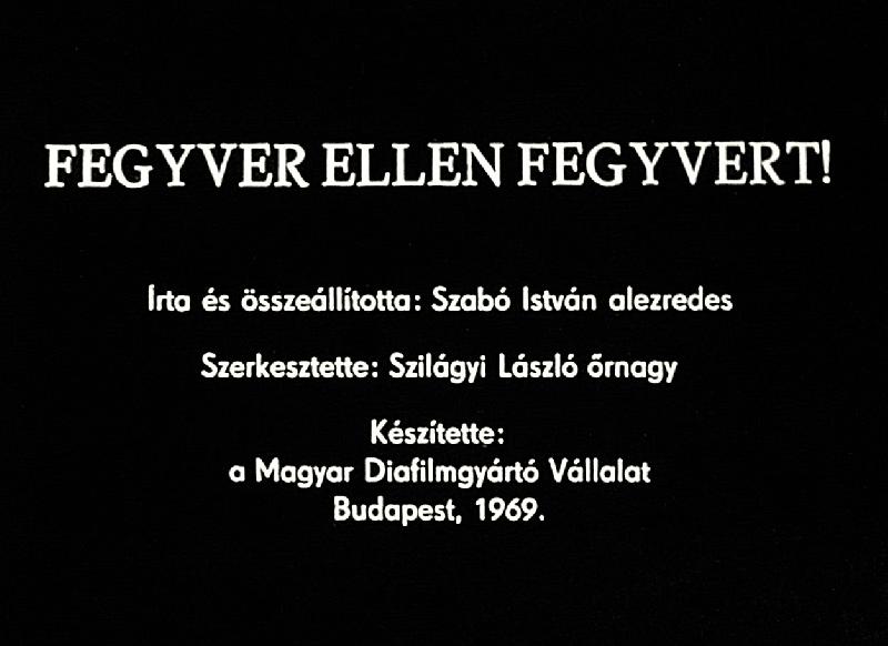 Fegyver ellen fegyvert!