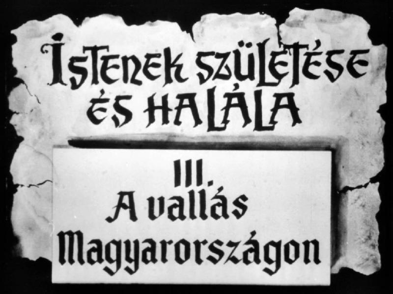 Istenek születése és halála III. : A vallás Magyarországon