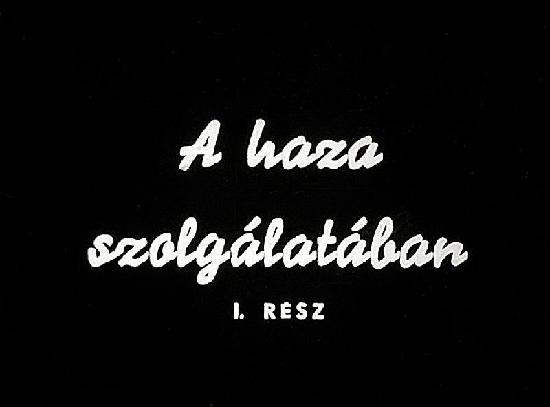 A haza szolgálatában I.