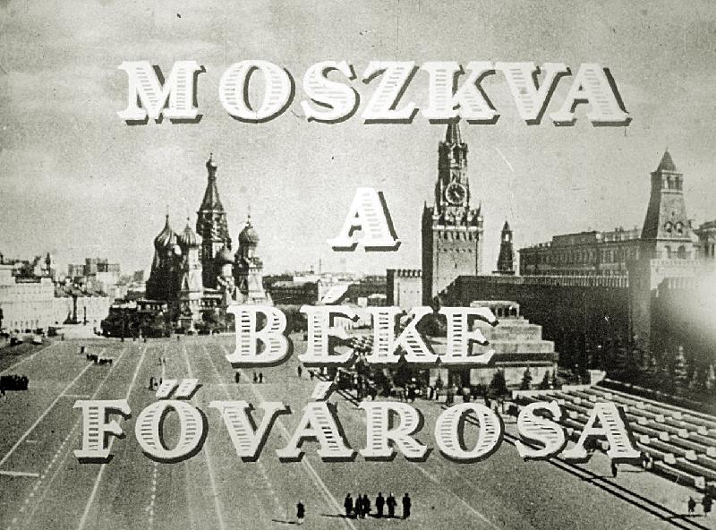 Moszkva a béke fővárosa