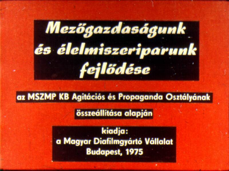 Mezőgazdaságunk és élelmiszeriparunk fejlődése