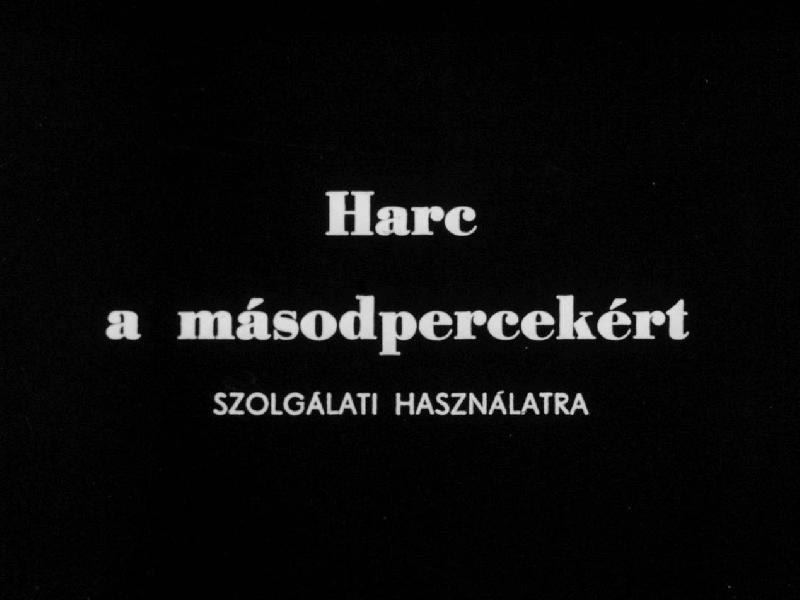Harc a másodpercekért : Szolgálati használatra