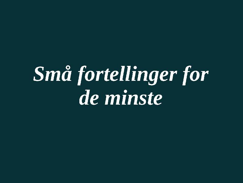 Sma fortellinger for de minste