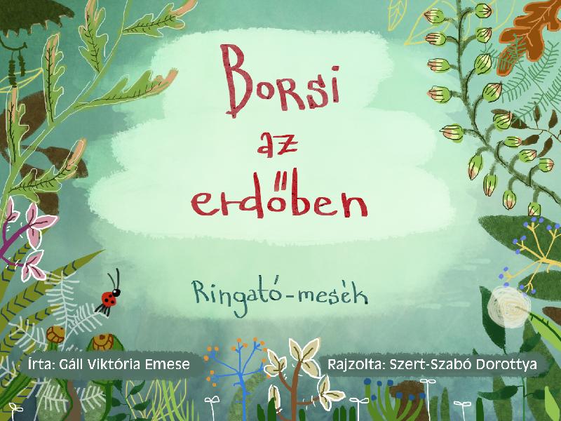 Borsi az erdőben : Ringató -  mesék