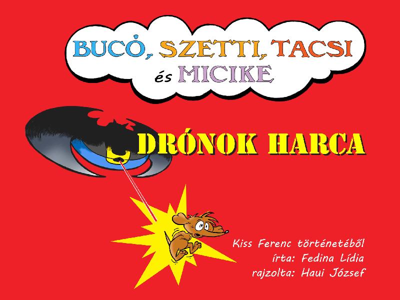 Buco, Szetti, Tacsi és Micike : Drónok harca