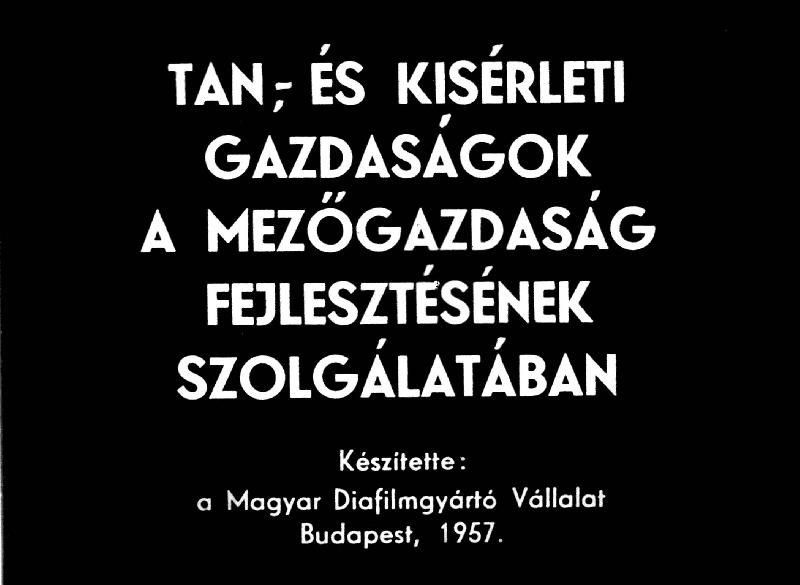 Tan, - és kísérleti gazdaságok a mezőgazdaság fejlesztésének szolgálatában
