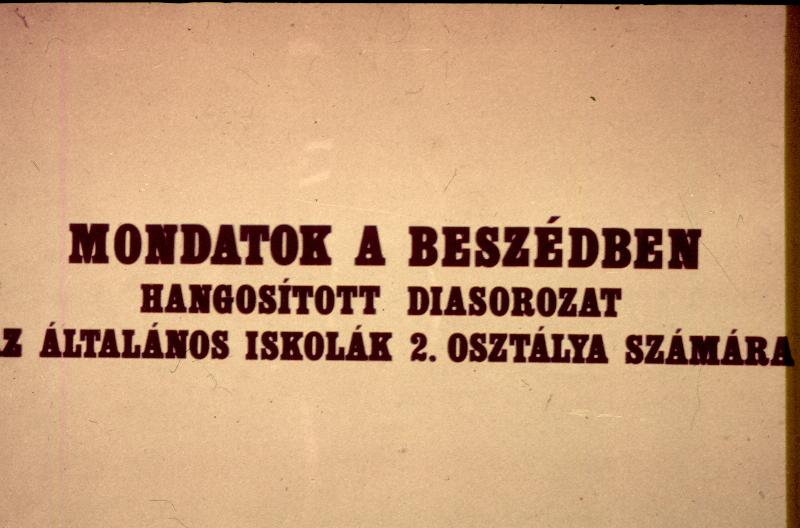 Mondatok a beszédben : Hangosított diapozitív - sorozat az általános iskolák 2. osztálya számára a magyar nyelv - és irodalom tantárgyhoz