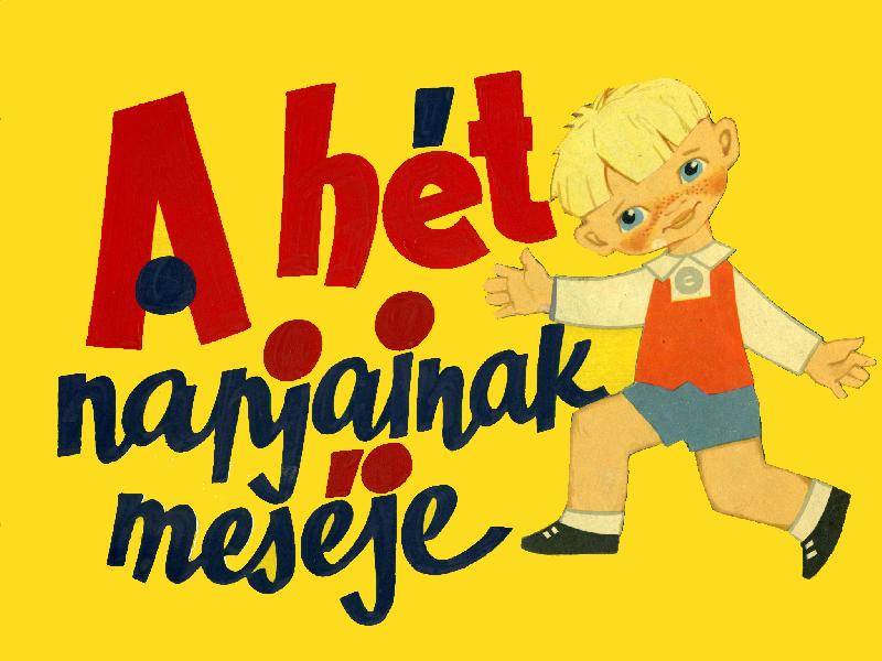A hét napjainak meséje