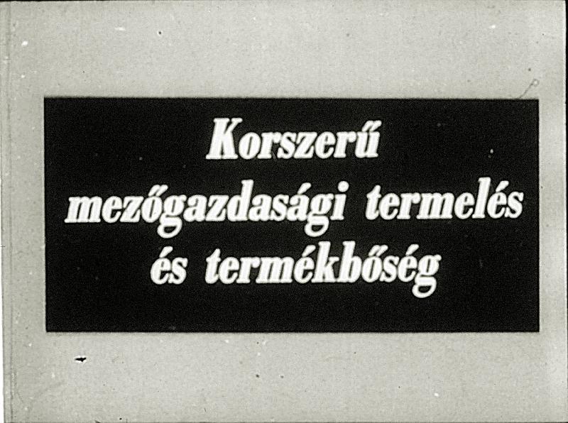 Korszerű mezőgazdasági termelés és termékbőség