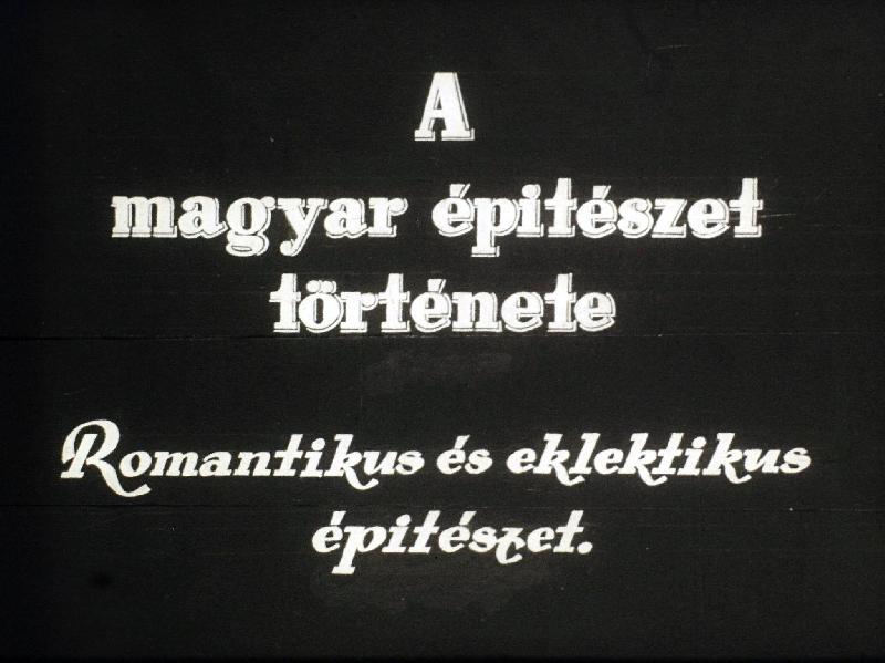 A magyar építészet története : Romantikus és eklektikus építészet