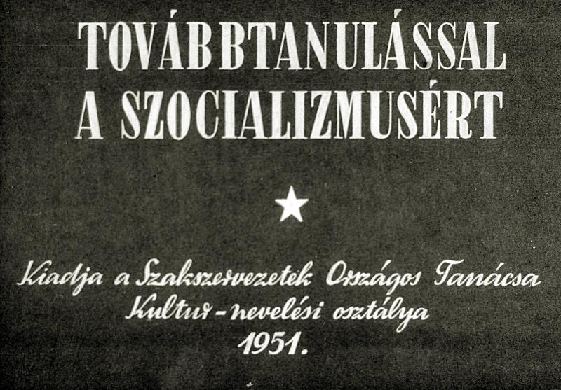 Továbbtanulással a szocializmusért
