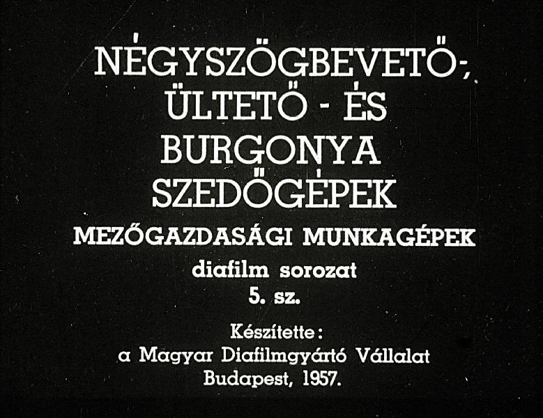 Négyszögbevetó-, ültető és burgonya szedőgépek :  Mezőgazdasági munkagépek sorozat 5. sz.