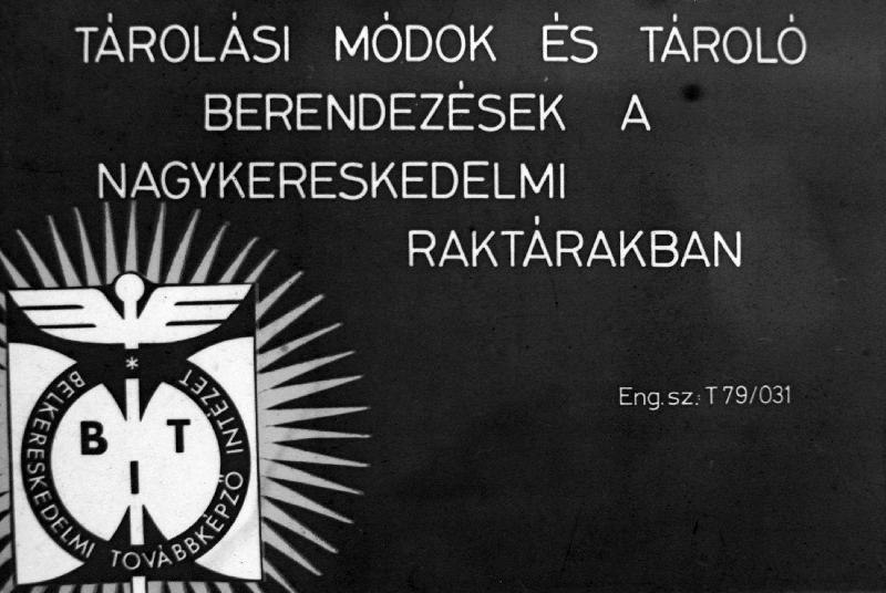 Tárolási módok és tárolóberendezések a nagykereskedelmi raktárakban