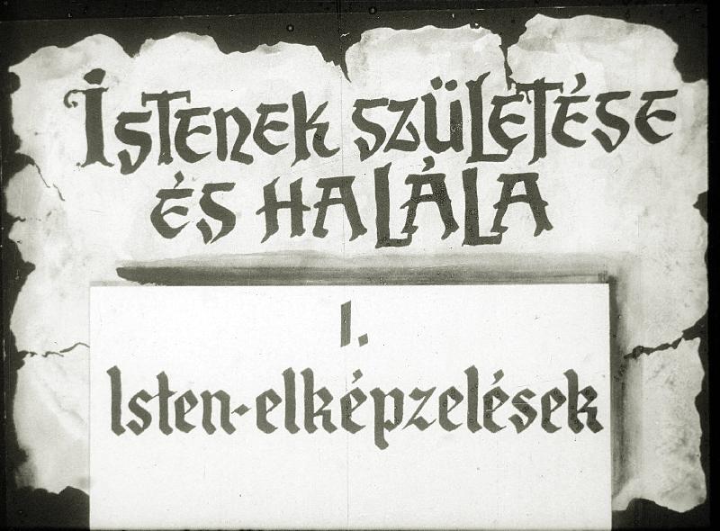 Istenek születése és halála I. : Isten - elképzelések