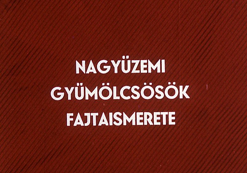 Nagyüzemi gyümölcsök fajtaismerete