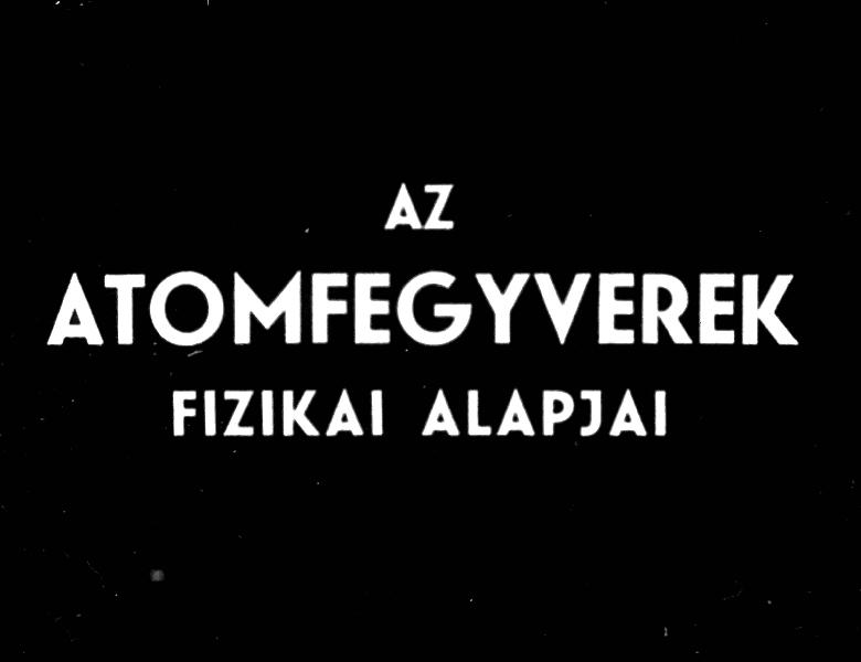 Az atomfegyverek fizikai alapjai