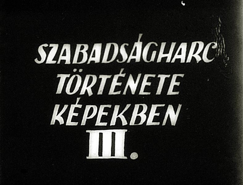 Szabadságharc története képekben III.