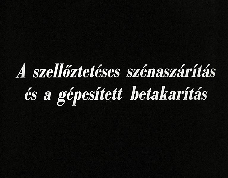 A szellőztetéses szénaszárítás és a gépesített betakarítás