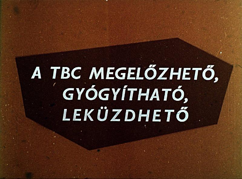 A TBC megelőzhető, gyógyítható, leküzdhető