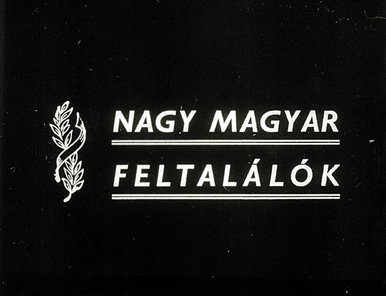 Nagy magyar feltalálók