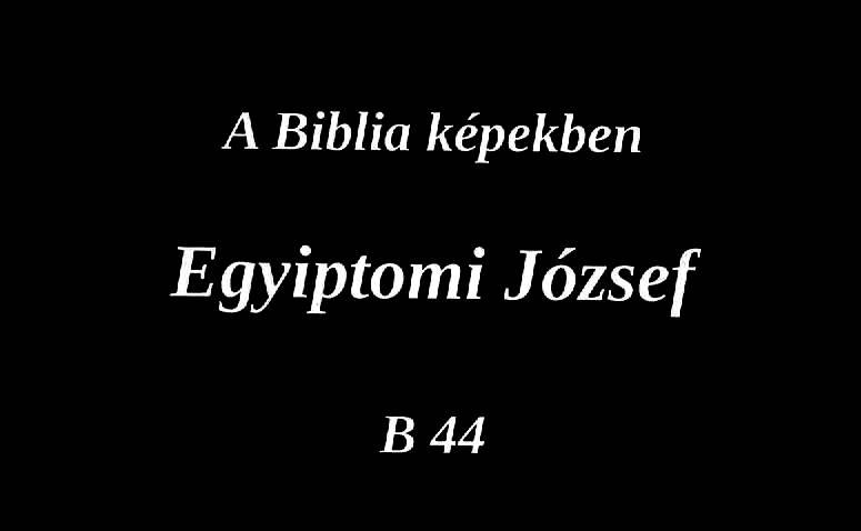 A Biblia képekben : Egyiptomi József