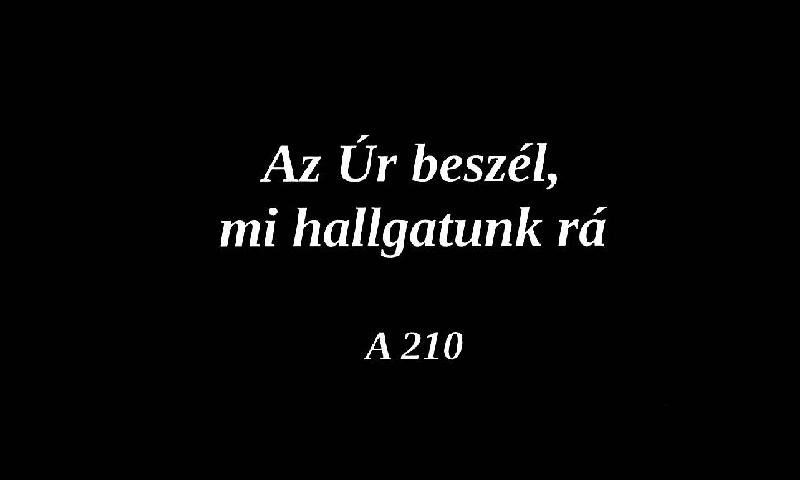Az Úr beszél mi hallgatunk rá
